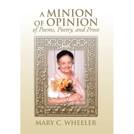 A Minion of Opinion of Poems, Poetry, and Prose (Hardcover)