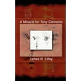 thumbnail image 1 of A Miracle for Tony Clements, (Paperback), 1 of 1