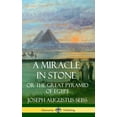 thumbnail image 1 of A Miracle in Stone: Or the Great Pyramid of Egypt (Hardcover), (Hardcover), 1 of 1