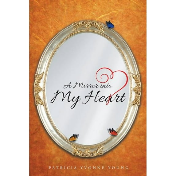 A Mirror into My HEART, (Paperback)
