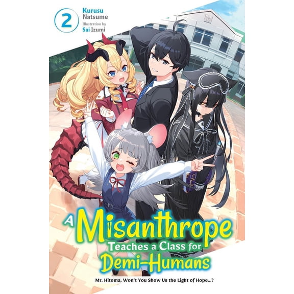 A Misanthrope Teaches a Class for Demi-H: A Misanthrope Teaches a Class for Demi-Humans, Vol. 2 (Series #2) (Paperback)
