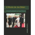 thumbnail image 1 of A Miss�o de Joe Biden: A Espiritualidade na Casa Branca, 1 of 1