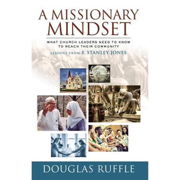 Pre-Owned A Missionary Mindset: What Church Leaders Need to Know to Reach Their Communities (Paperback) 0881778443 9780881778441