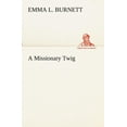 thumbnail image 1 of A Missionary Twig (Paperback), 1 of 1