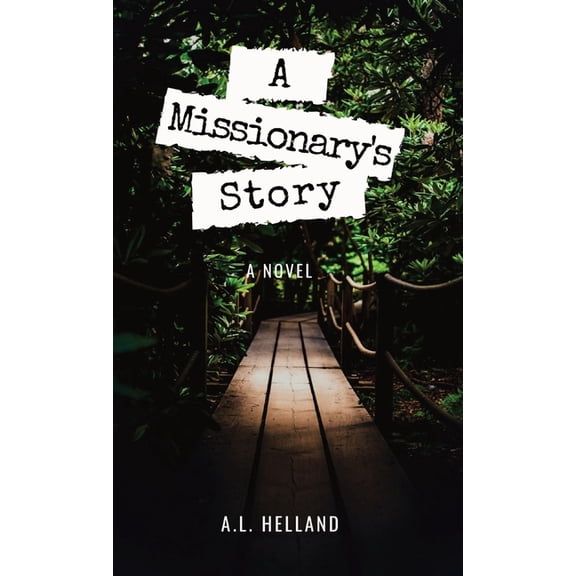 A Missionary's Story, (Hardcover)