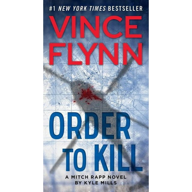 A Mitch Rapp Novel: Order to Kill : A Novel (Series #15) (Paperback)