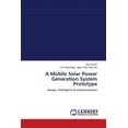 thumbnail image 1 of A Mobile Solar Power Generation System Prototype (Paperback), 1 of 1