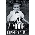 thumbnail image 1 of A Model Conservative, (Paperback), 1 of 1