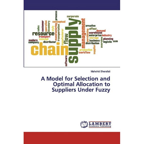 A Model for Selection and Optimal Allocation to Suppliers Under Fuzzy (Paperback)