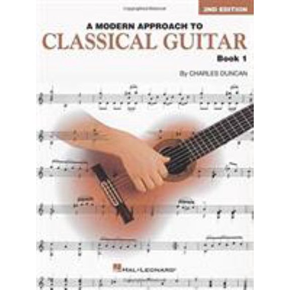 Pre-Owned A Modern Approach to Classical Guitar 2nd Edition Book 1 Beginner Classical Guitar Method Learn Music Reading Fingerstyle and Technique Hal Leonard In (Paperback) 0793570654 9780793570652