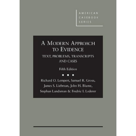 Pre-Owned A Modern Approach to Evidence: Text, Problems, Transcripts, and Cases (Hardcover) 0314287655 9780314287656