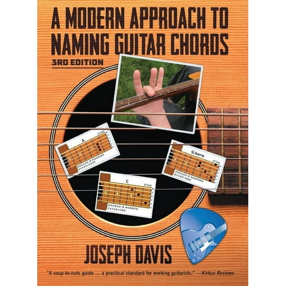 A Modern Approach to Naming Guitar Chords Ed. 3, (Hardcover)