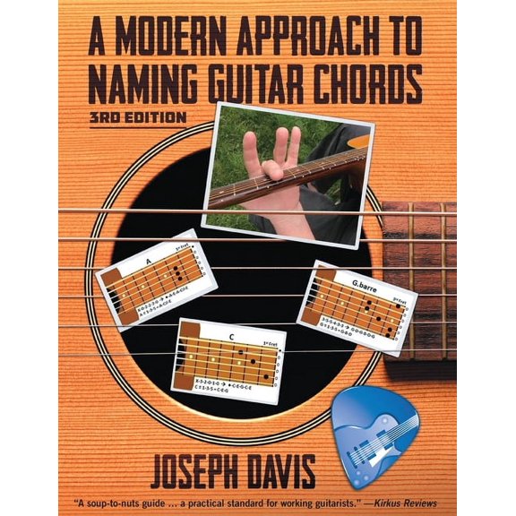A Modern Approach to Naming Guitar Chords Ed. 3, (Paperback)