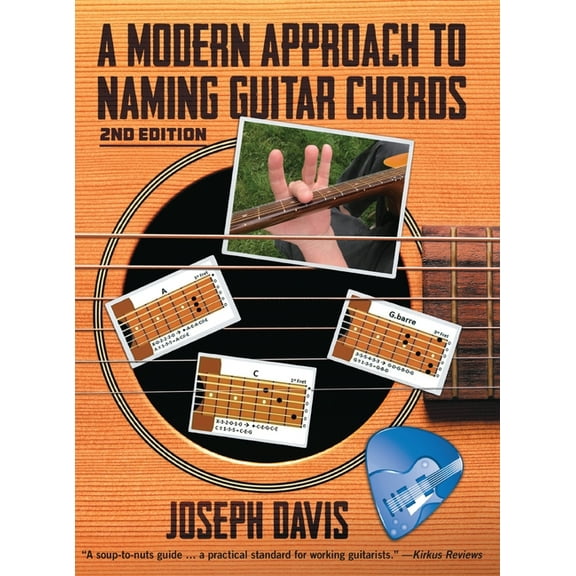 A Modern Approach to Naming Guitar Chords, (Hardcover)