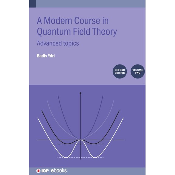 A Modern Course in Quantum Field Theory, Volume 2 (Second Edition): Advanced topics, (Hardcover)