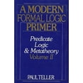 thumbnail image 1 of Pre-Owned A Modern Formal Logic Primer: Predicate Logic and Metatheory, Volume II (Paperback) 0139031960 9780139031960, 1 of 1