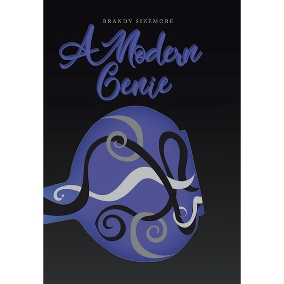 A Modern Genie Hardcover 179606792X 9781796067927 Brandy Sizemore