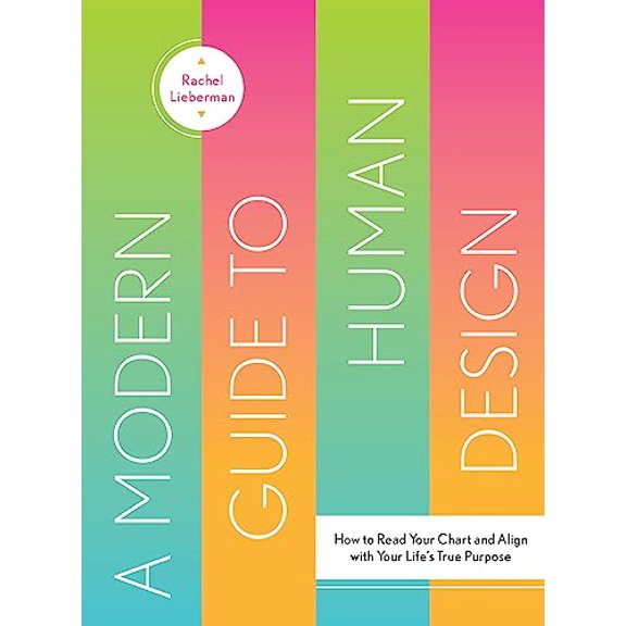 Pre-Owned A Modern Guide to Human Design: How to Read Your Chart and Align with Your Life's True Purpose (Hardcover) 1423664027 9781423664024