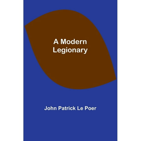 A Modern Legionary, (Paperback)