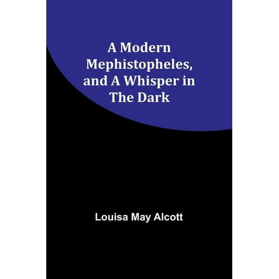 A Modern Mephistopheles, and A Whisper in the Dark, (Paperback)