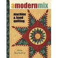 thumbnail image 1 of Pre-Owned A Modern Mix: Machine & Hand Quilting (Paperback) 1574329383 9781574329384, 1 of 1