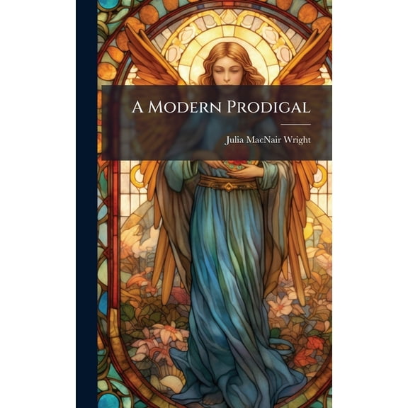 A Modern Prodigal, (Hardcover)