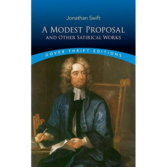Pre-Owned A Modest Proposal and Other Satirical Works (Dover Thrift Editions), 9780486287591, 0486287599, Paperback,