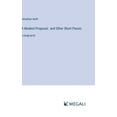 thumbnail image 1 of A Modest Proposal; and Other Short Pieces: in large print, (Hardcover), 1 of 1