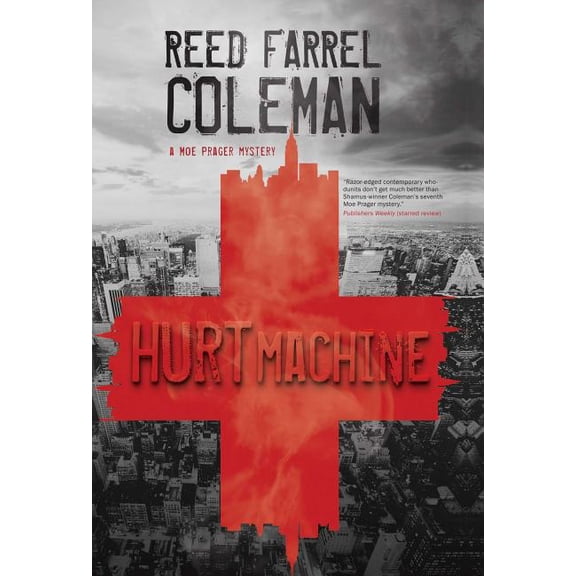 A Moe Prager Mysteries: Hurt Machine (Hardcover)