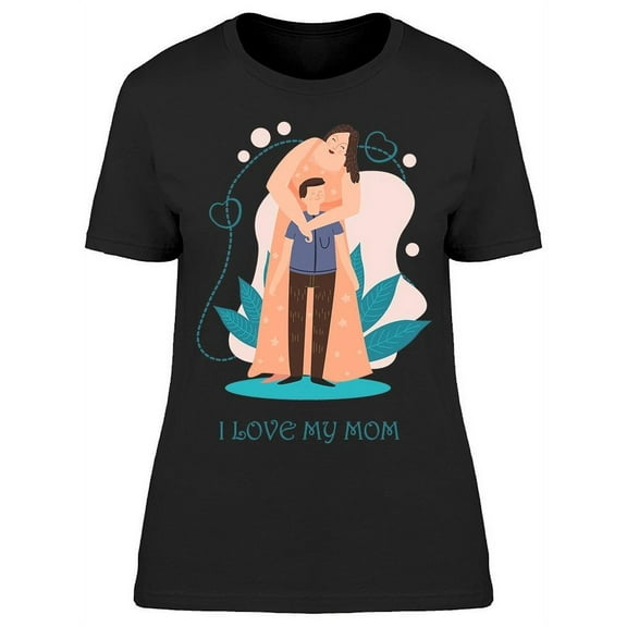 A Mom Hugging His Son T-Shirt Women -Image by Shutterstock, Female x-Large