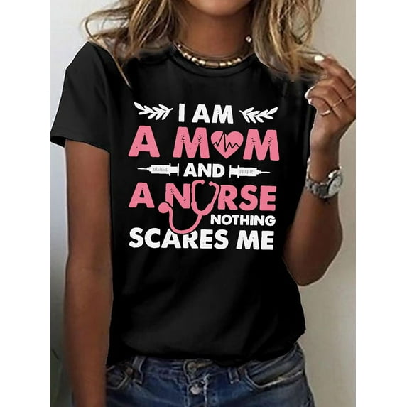 A Mom and a Nurse Print Polyester T-Shirt - Crew Neck, Short Sleeve, Geometric Pattern, Regular Length - All Seasons