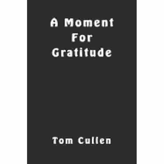 A Moment For Gratitude, (Paperback)