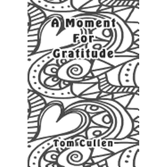 A Moment For Gratitude, (Paperback)