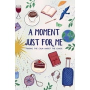 A Moment Just For Me, Paperback