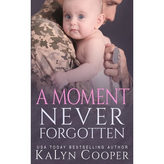 Never Forgotten Trilogy A Moment Never Forgotten, Book 3, (Paperback)