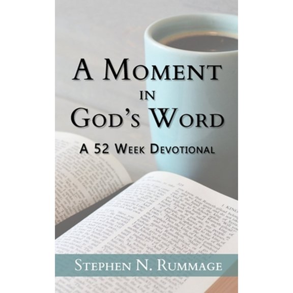 Pre-Owned A Moment in God's Word: A 52-Week Devotional (Paperback) 195333122X 9781953331229