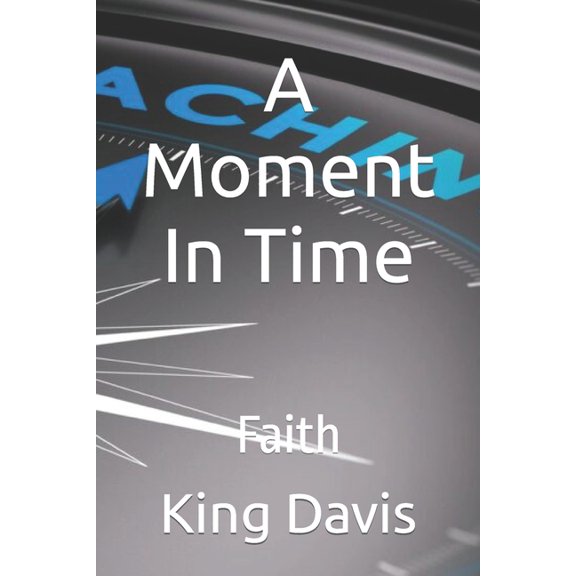 A Moment in Time (Amit): A Moment In Time : Faith (Series #1) (Paperback)