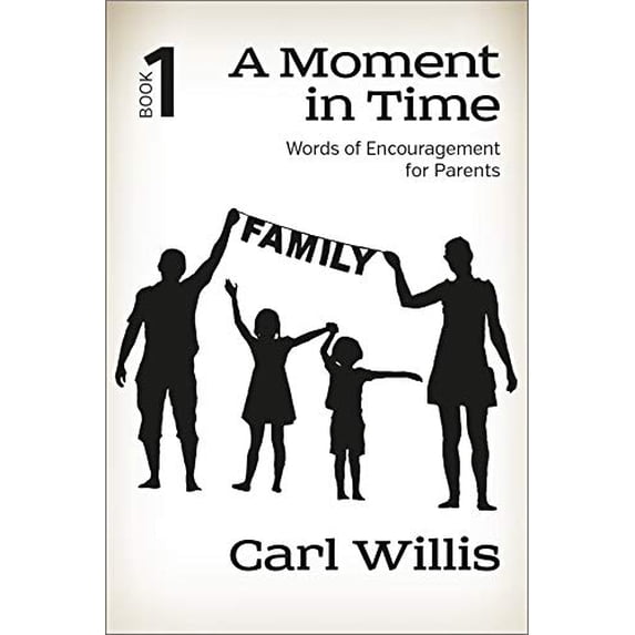 Pre-Owned A Moment in Time Book 1, Volume 1: Words of Encouragement for Parents: Words of Encouragement for Parentsvolume 1 Paperback