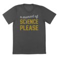 thumbnail image 1 of A Moment of Science Please Humor Graphic Charcoal Mens T-Shirt, 1 of 1