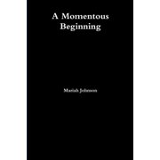 A Momentous Beginning, Paperback