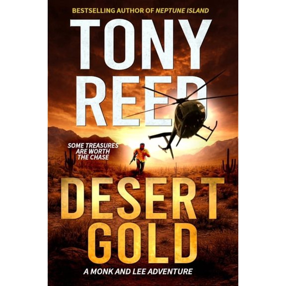 A Monk and Lee Adventure Desert Gold: A Fast-Paced Action-Adventure Thriller, Book 2, (Paperback)