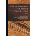 thumbnail image 1 of A Monograph of the British Eocene Flora; v.1 (1879-1882) (Paperback), 1 of 1