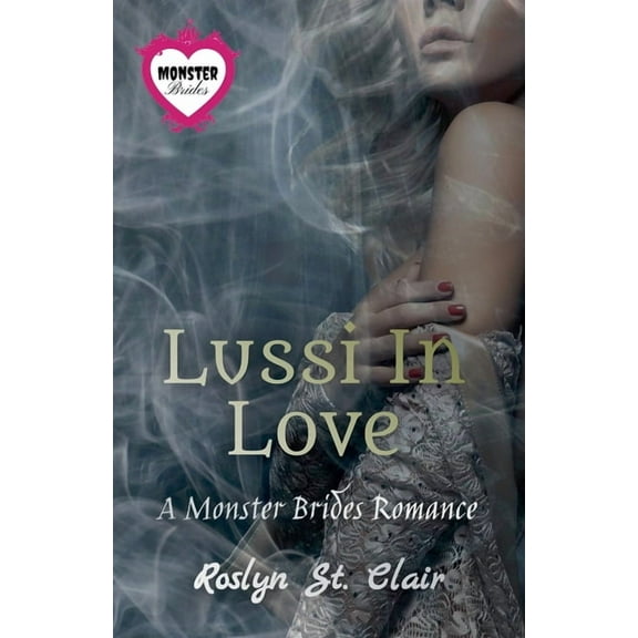 A Monster Brides Romance Lussi In Love, (Paperback)