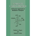 thumbnail image 1 of A Monte Carlo Primer: A Practical Approach to Radiation Transport, (Hardcover), 1 of 1