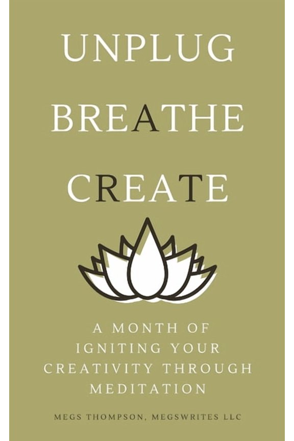 A Month of Igniting Your Creativity Through Meditation, (Paperback)