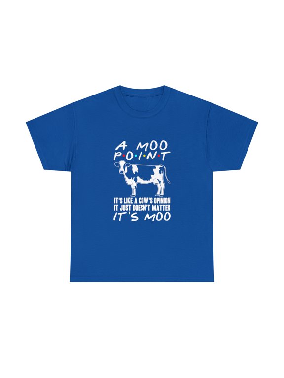 A Moo Point - It's Moo Tshirt