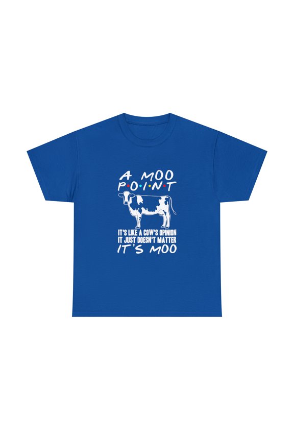 A Moo Point - It's Moo Tshirt