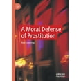 thumbnail image 1 of A Moral Defense of Prostitution, (Paperback), 1 of 1