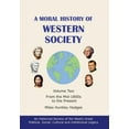 thumbnail image 1 of A Moral History of Western Society - Volume Two: From the Mid-1800s to the Present, (Hardcover), 1 of 1