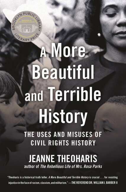 A More Beautiful and Terrible History: The Uses and Misuses of Civil ...